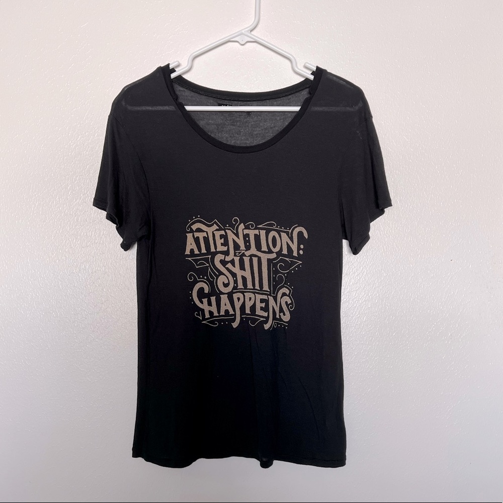 Attention, sh*t happens T-shirt